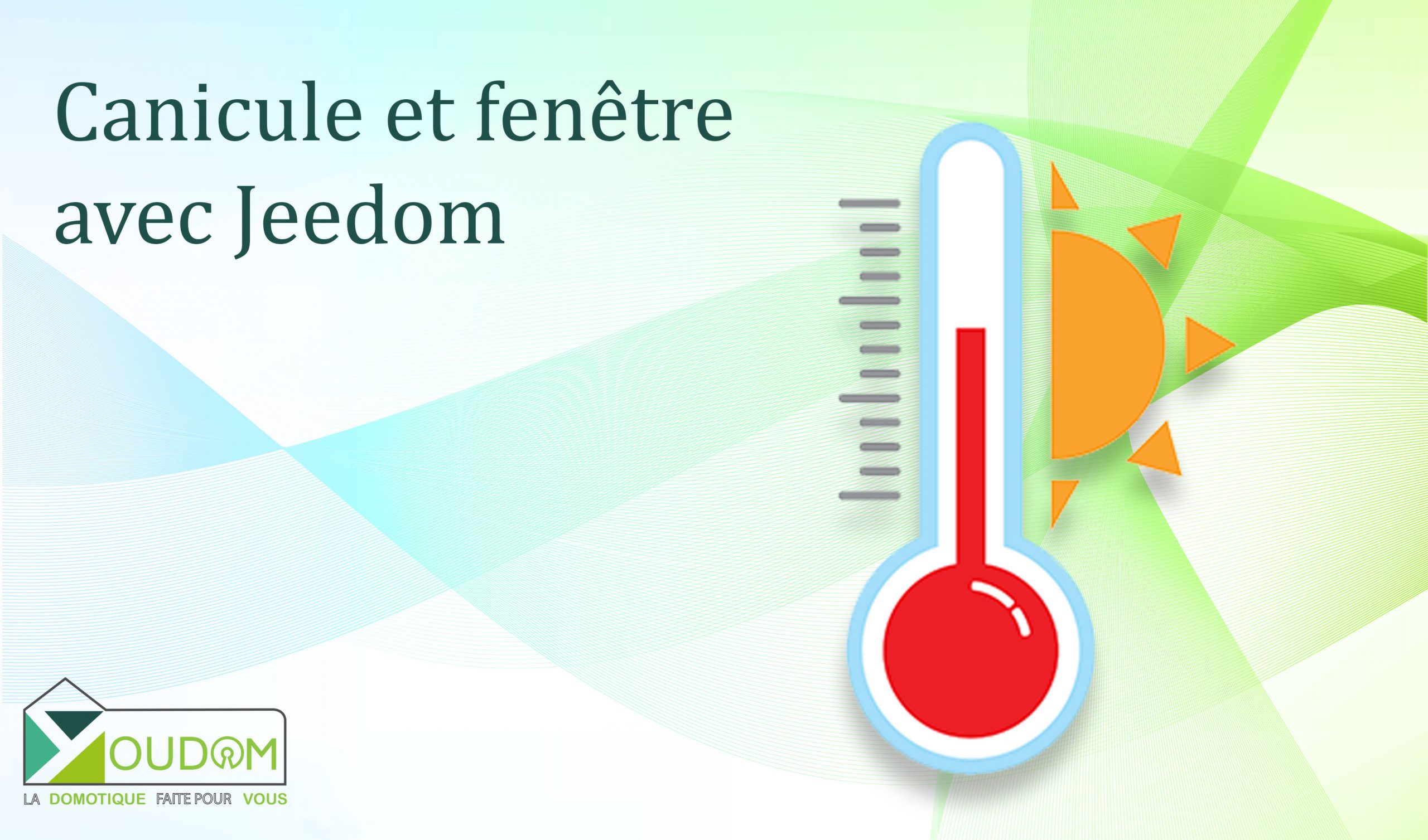 You are currently viewing Canicule et fenêtre avec Jeedom