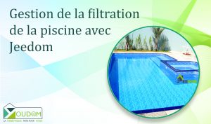 Lire la suite à propos de l’article Gestion simple de la filtration de la piscine avec Jeedom