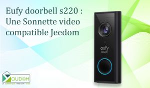 Lire la suite à propos de l’article Eufy Security Sonnette vidéo Doorbell dans Jeedom