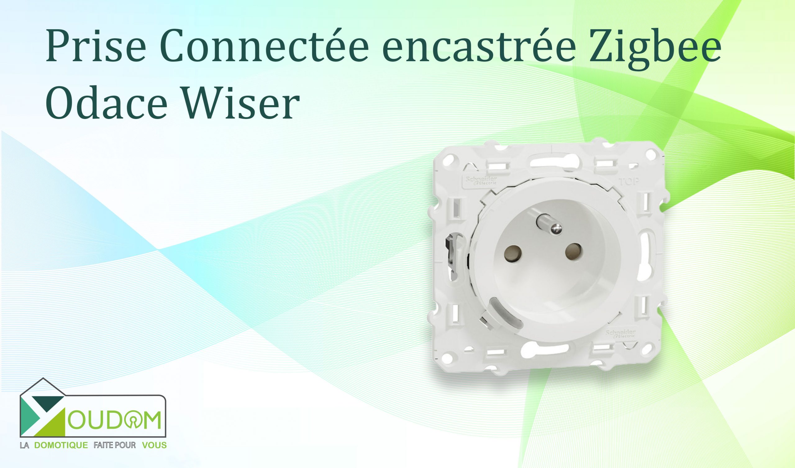 Lire la suite à propos de l’article Wiser Odace la prise murale Zigbee pour votre domotique