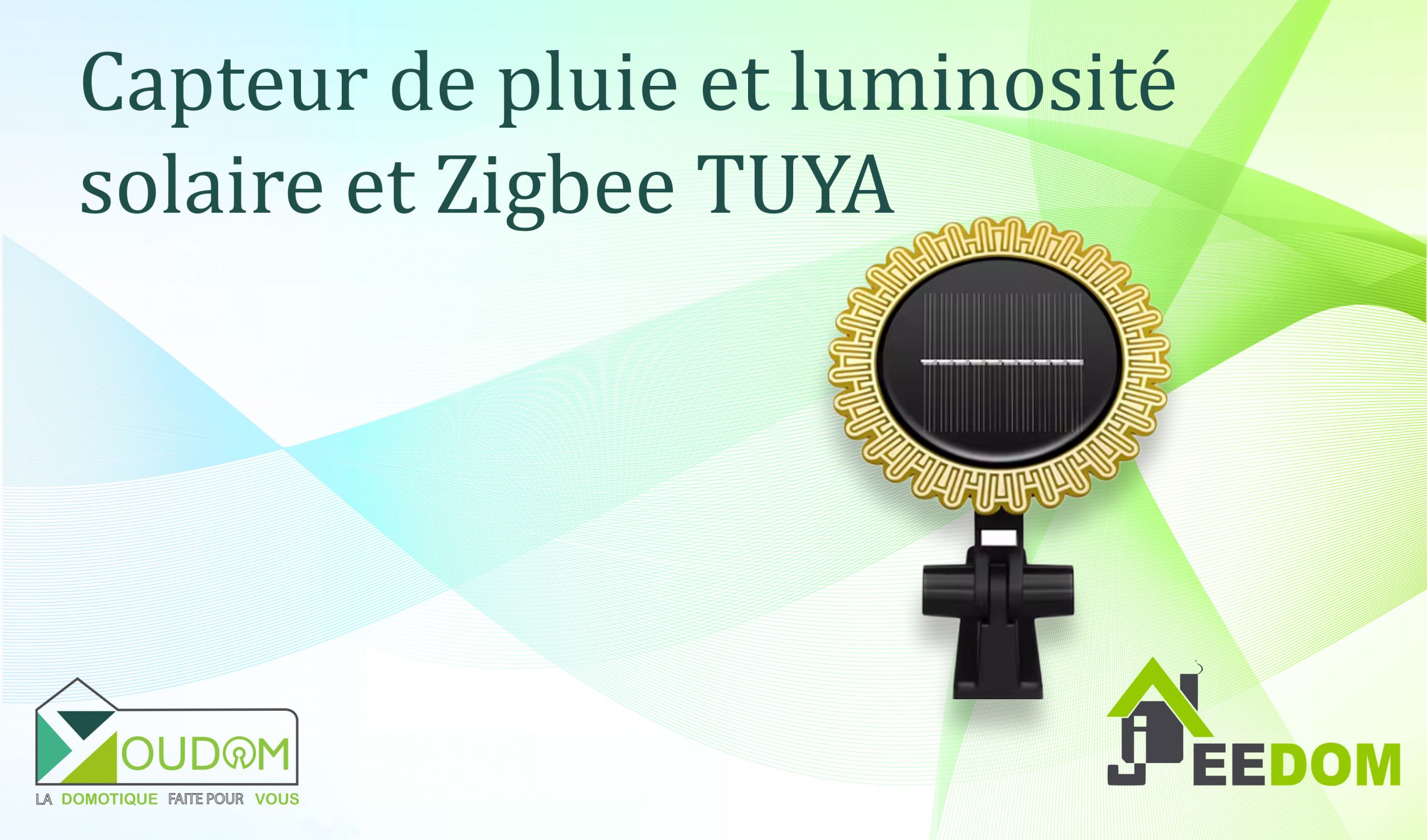 Lire la suite à propos de l’article Capteur de pluie et luminosité, solaire et Zigbee TUYA pour votre domotique Jeedom et HA