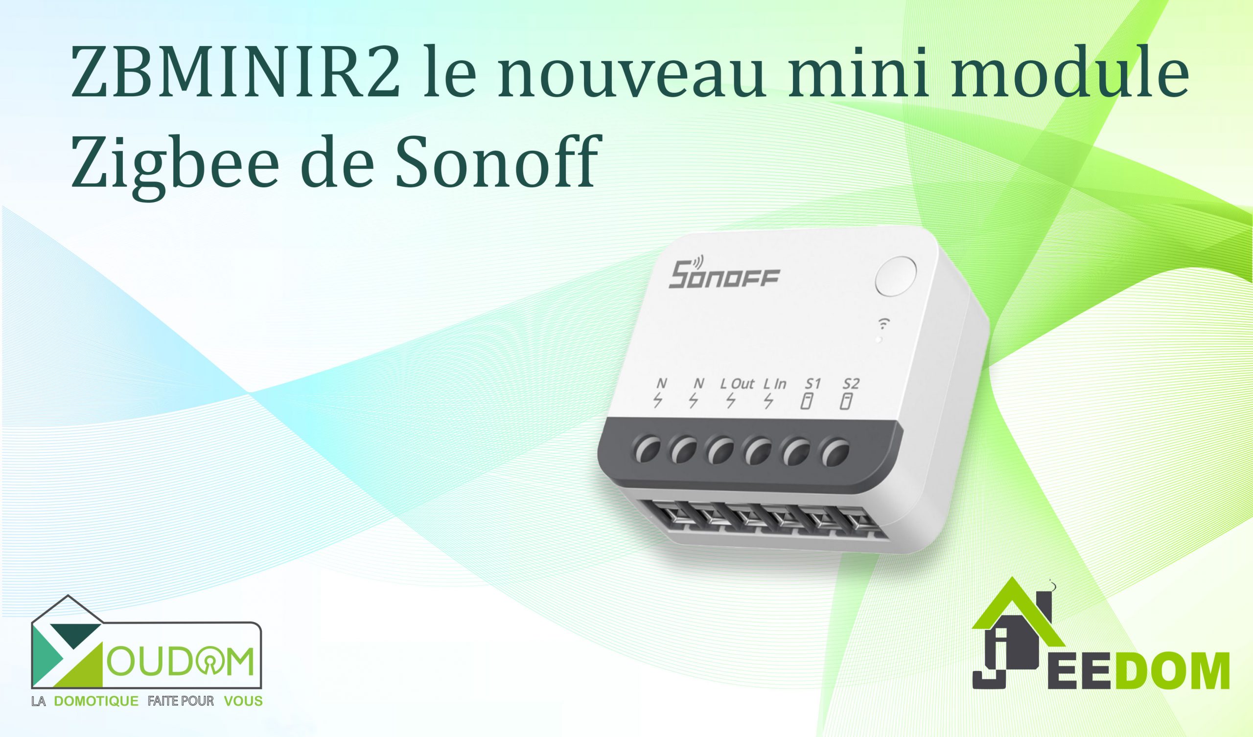 Lire la suite à propos de l’article ZBMINIR2 le nouveau mini module Zigbee de Sonoff pour votre domotique Jeedom/HA