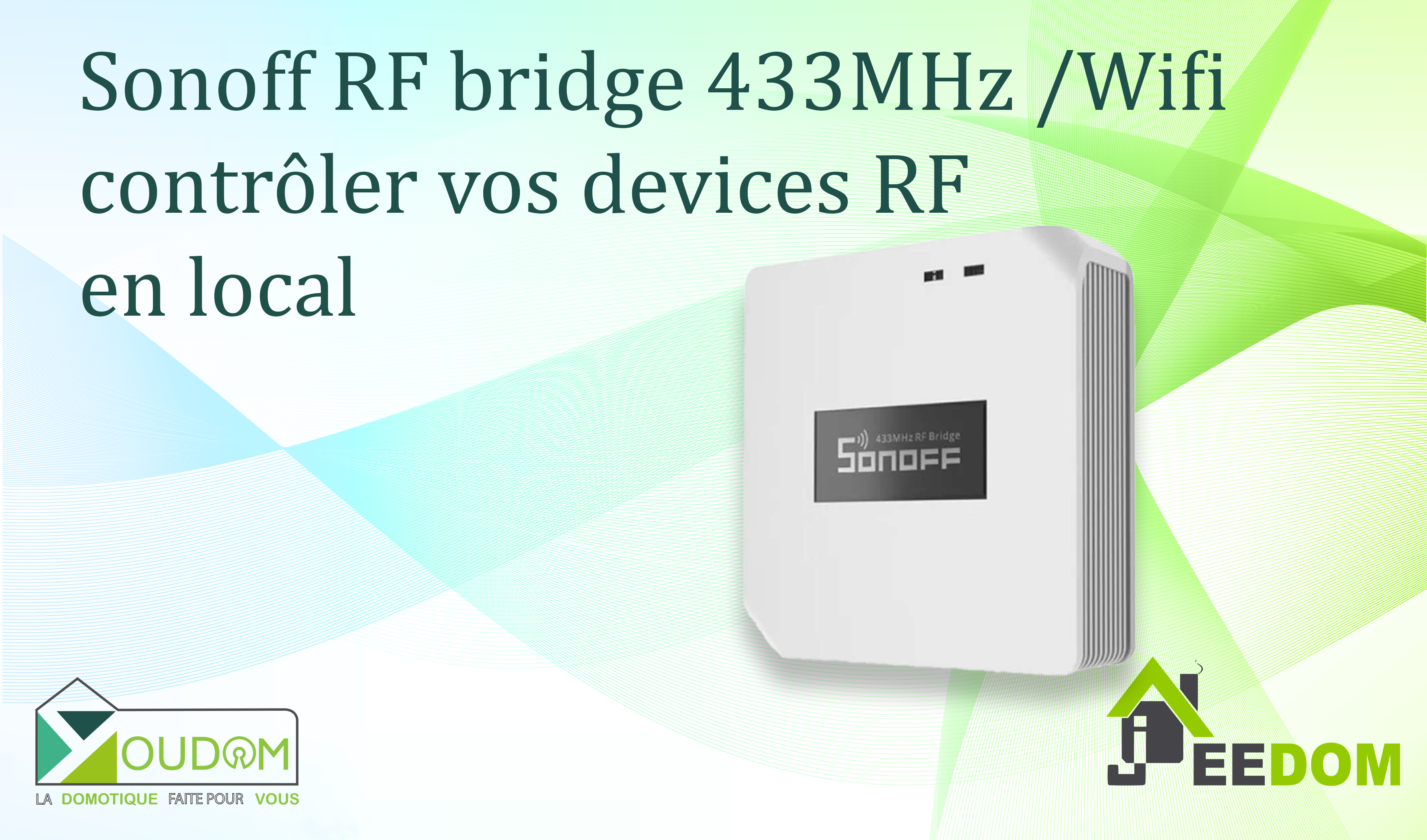 Lire la suite à propos de l’article Sonoff RF bridge 433MHz /Wifi contrôler vos devices RF sur Jeedom en local ! L’exemple de la vmc