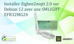 Lire la suite à propos de l’article Installer Zigbee2mqtt 2.0 sur Debian 12 avec une SMLIGHT EFR32MG24