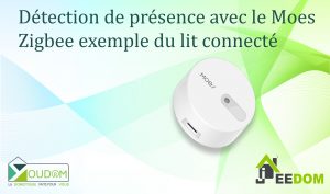 Lire la suite à propos de l’article Détection de présence avec le Moes Zigbee – le lit connecté pour votre domotique Ha & Jeedom