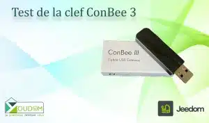 Lire la suite à propos de l’article Test de la clef ConBee 3 pour votre domotique Jeedom & HA