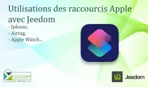 Lire la suite à propos de l’article Utilisations des raccourcis Apple avec Jeedom (Iphone,Airtag, Apple Watch)