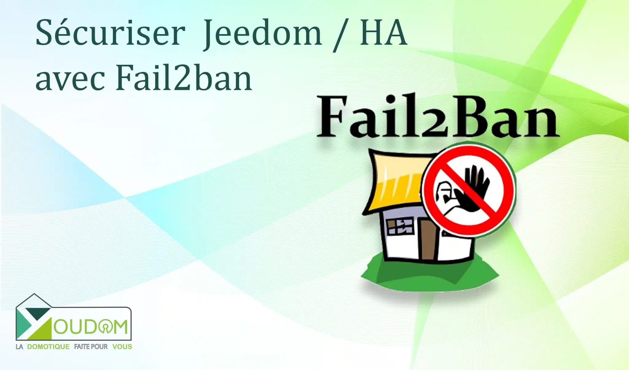Lire la suite à propos de l’article Sécuriser votre domotique  Jeedom / HA avec Fail2ban (et lister les IP bannies dans un scénario Jeedom)