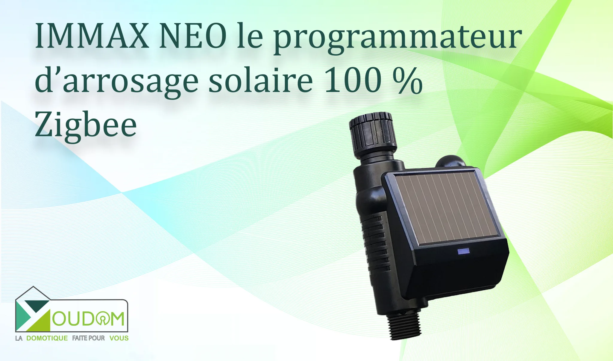 You are currently viewing IMMAX NEO le programmateur d’arrosage solaire 100 % Zigbee compatible Tuya Jeedom et Home Assistant