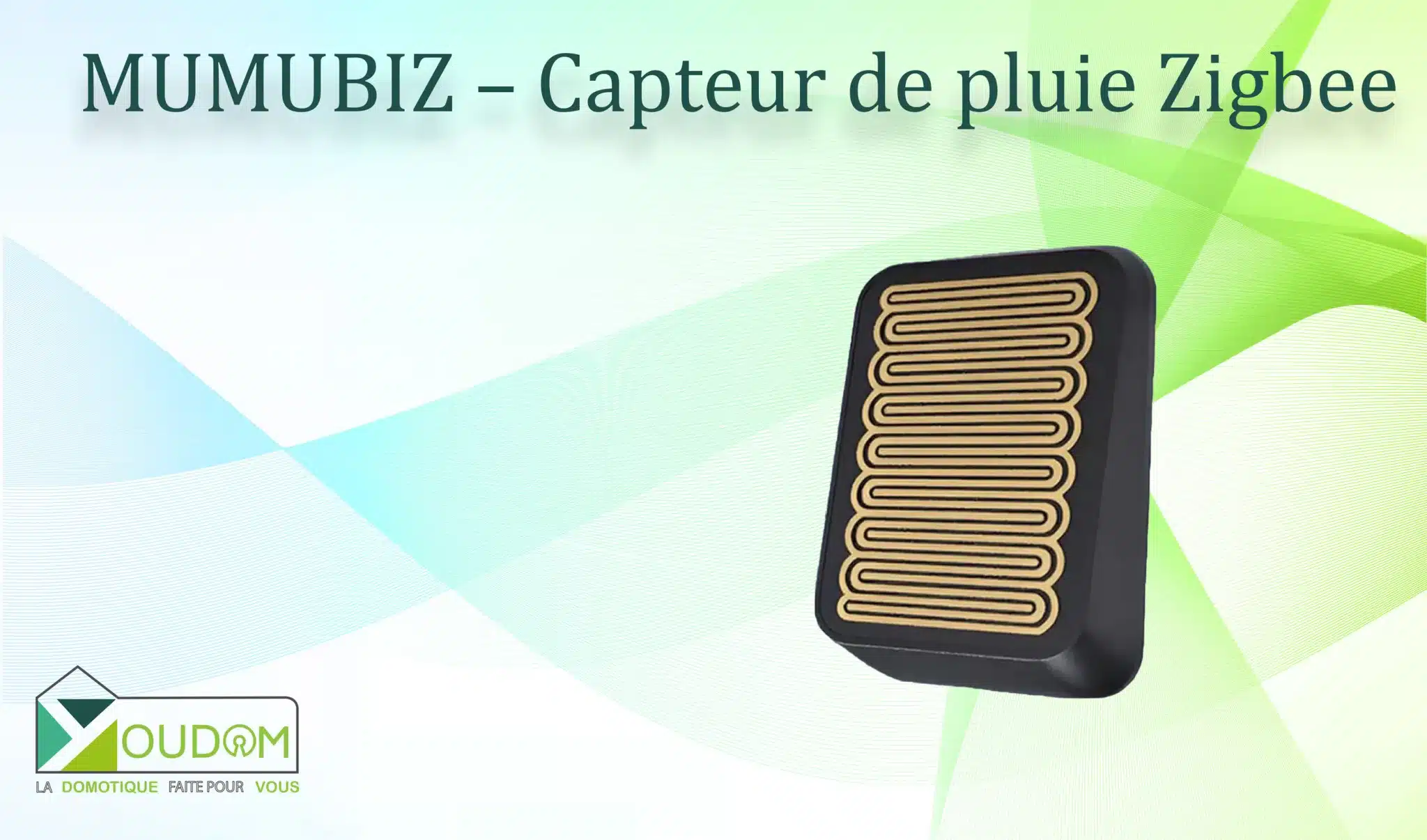 You are currently viewing MUMUBIZ – Capteur de pluie Zigbee pour votre domotique (Ewelink, Jeedom, HA, Z2M)