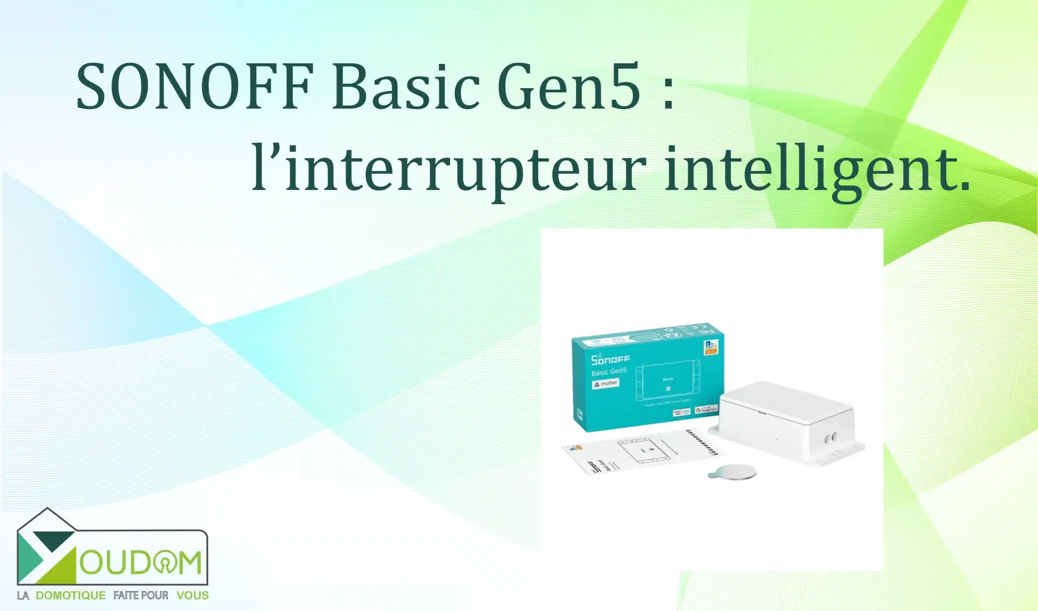 Lire la suite à propos de l’article SONOFF Basic Gen5 : l’interrupteur intelligent simple et efficace.